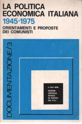 L'economia e la politica economica italiana (1945-1975)