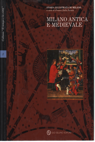 Ancient and medieval Milan Vol. III, AA.VV.