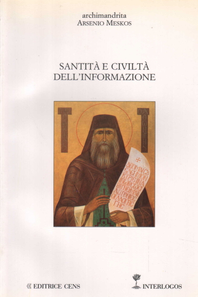 Santità e civiltà dell'informazione, Archimandrita Arsenio Meskos