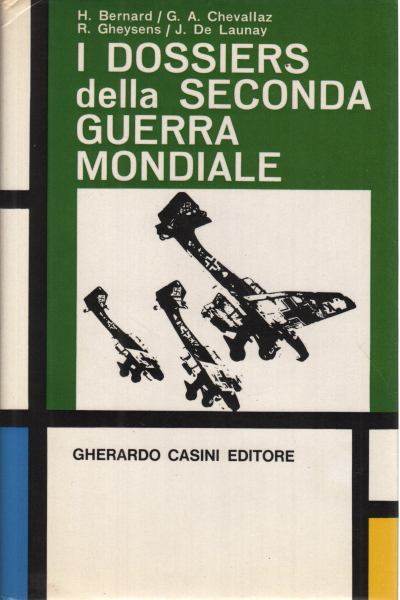 I dossier della seconda guerra mondiale, AA.VV.