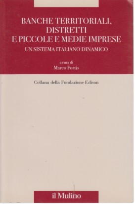 Banche territoriali, distretti e piccole e medie imprese