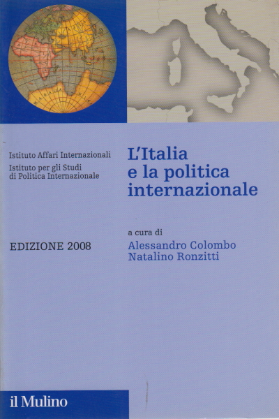 Italy and the international political , Alessandro Colombo and Natalino Manfredi