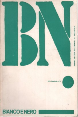 Bianco e nero. Anno XXXIV, fascicolo 5/6, maggio-giugno 1973