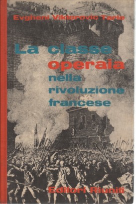 La classe operaia nella rivoluzione francese Vol.I