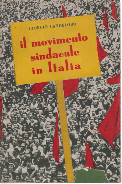 Le mouvement syndical, en Italie, Giorgio Candeloro