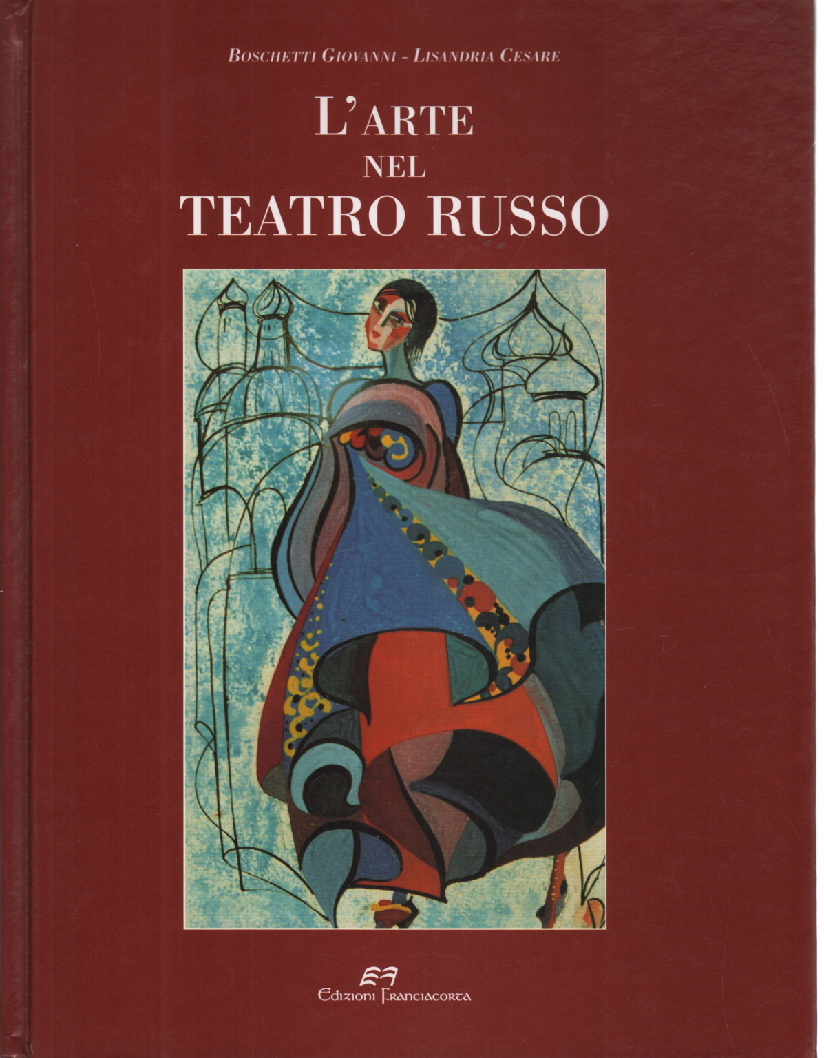 L'arte nel teatro russo, Giovanni Boschetti Cesare Lisandria