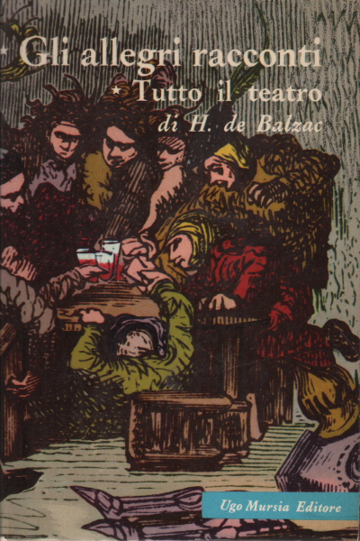 The Merry Tales - All the Theatre, Honoré de Balzac