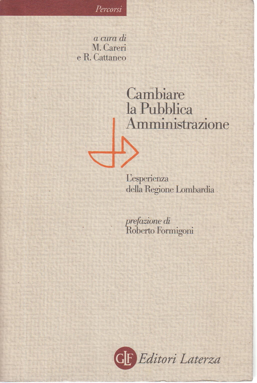 El cambio de la Administración Pública, Marco Careri Raffaele Cattaneo