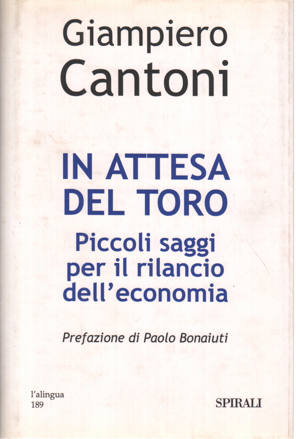 Esperando al toro, Giampiero Cantoni