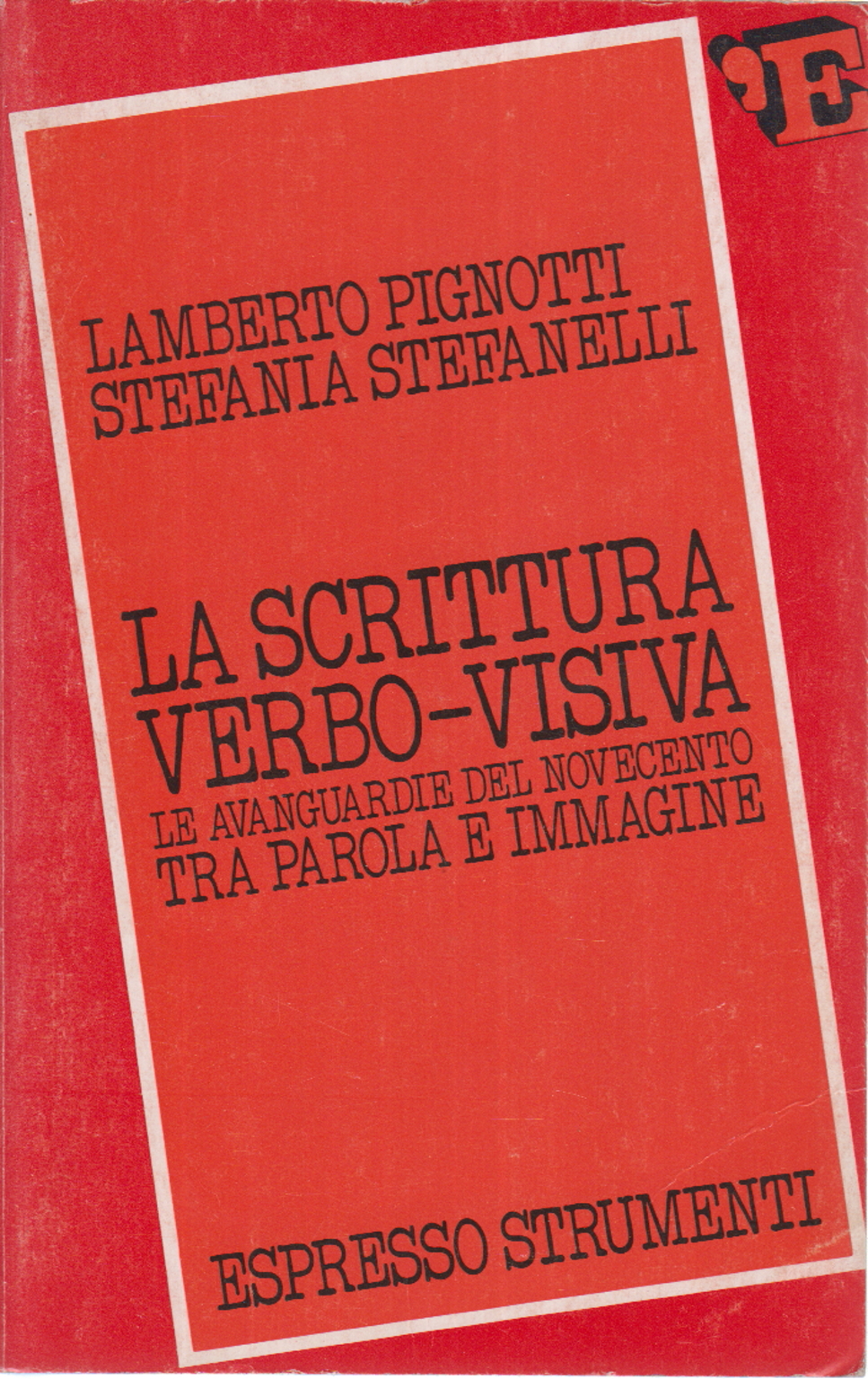 Die Schreib Wort Visuelle Lamberto Pignotti Stefania Stefanelli Essays Zur Italienischen Literatur Literaturaufsatze Bibliothek Dimanoinmano It