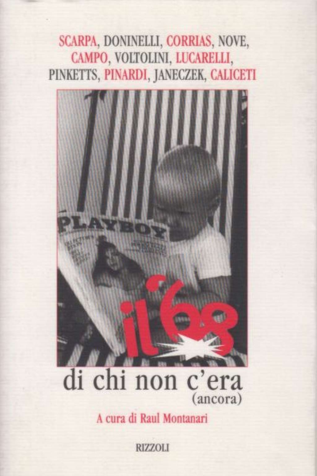 Il '68 di chi non c'era (ancora), Raul Montanari