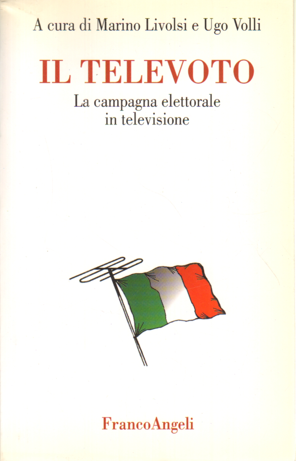 Il televoto, Marino Livolsi Ugo Volli