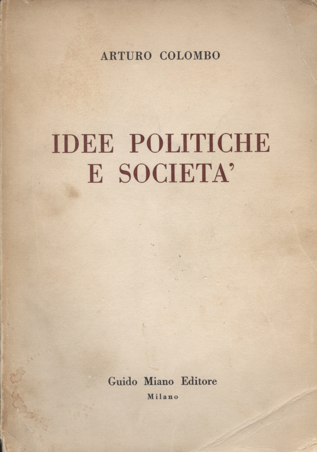 Ideas, policies and society, Arturo Colombo