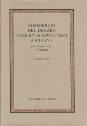 Commercio del denaro e crescita economica a Milano