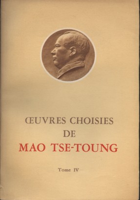 Oeuvres choisies de Mao Tse-Toung