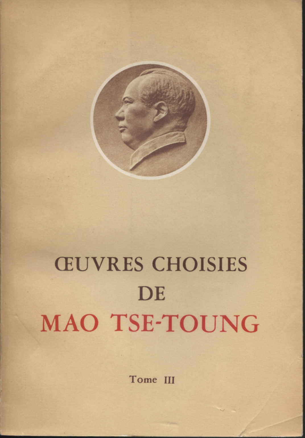 Oeuvres choisies de Mao Tsé-Toung (Tome III), Mao Tsé-Toung