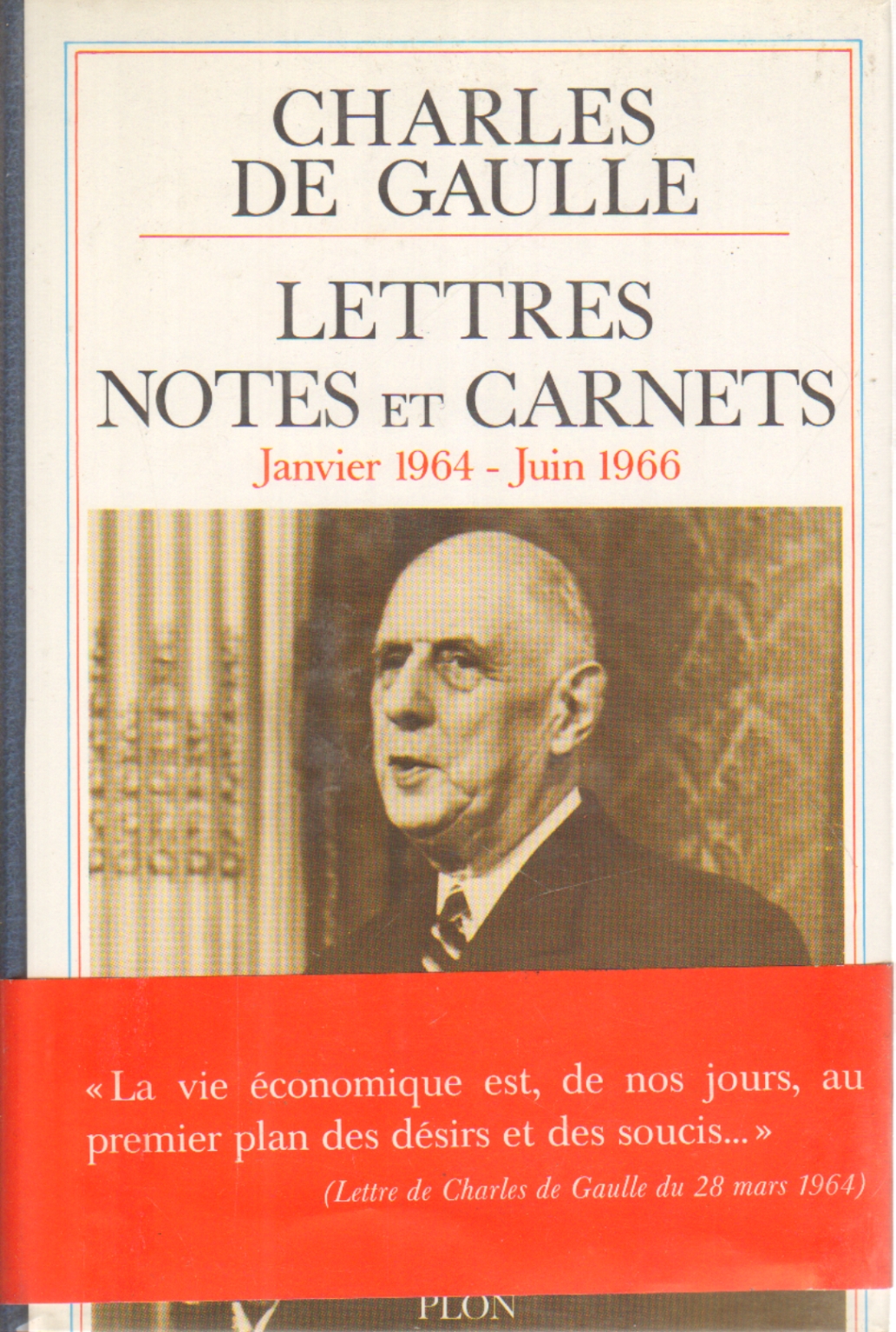 Lettres notes et carnets : Janvier 1964-Juin 1966, Charles De Gaulle