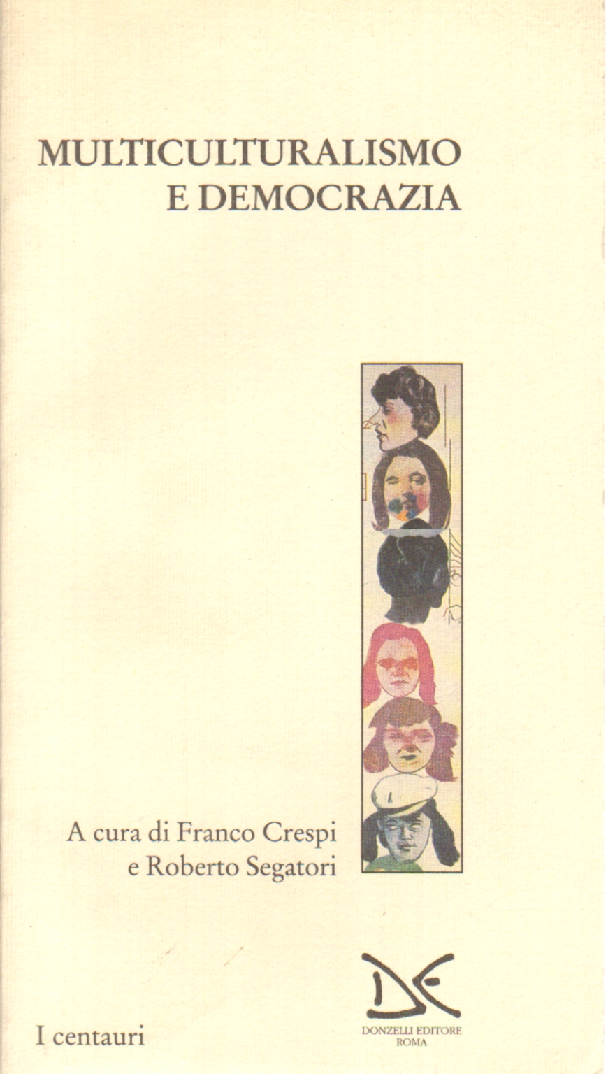 Multiculturalismo e democrazia, Franco Crespi Roberto Segatori