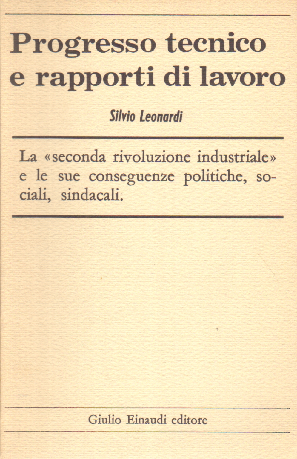 Progresso tecnico e rapporti di lavoro, Silvio Leonardi