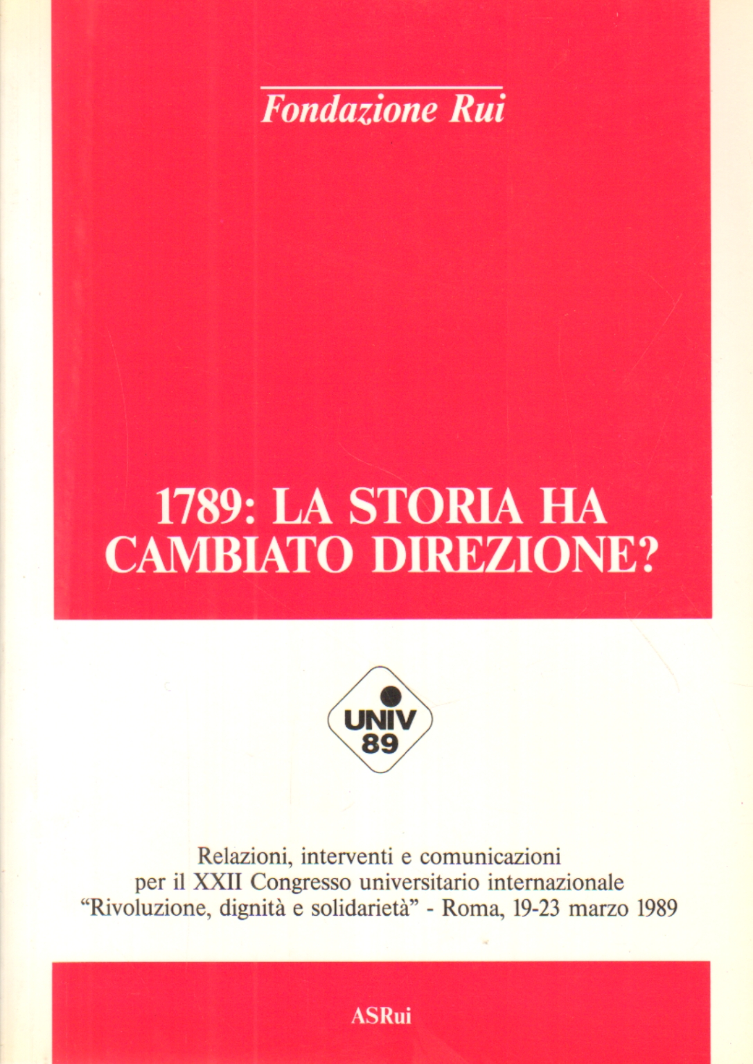 1789 La storia ha cambiato direzione, Fondazione Rui