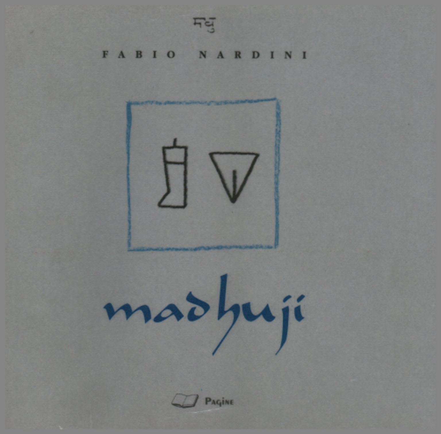 Madhuji, Fabio Nardini