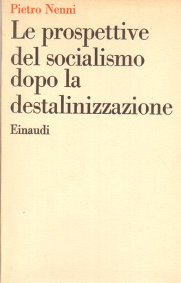 Le prospettive del socialismo dopo la destalinizzazione