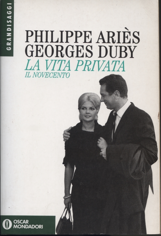 La vita privata. Il Novecento, Philippe Aries Georges Duby