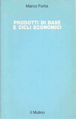 Prodotti di base e cicli economici