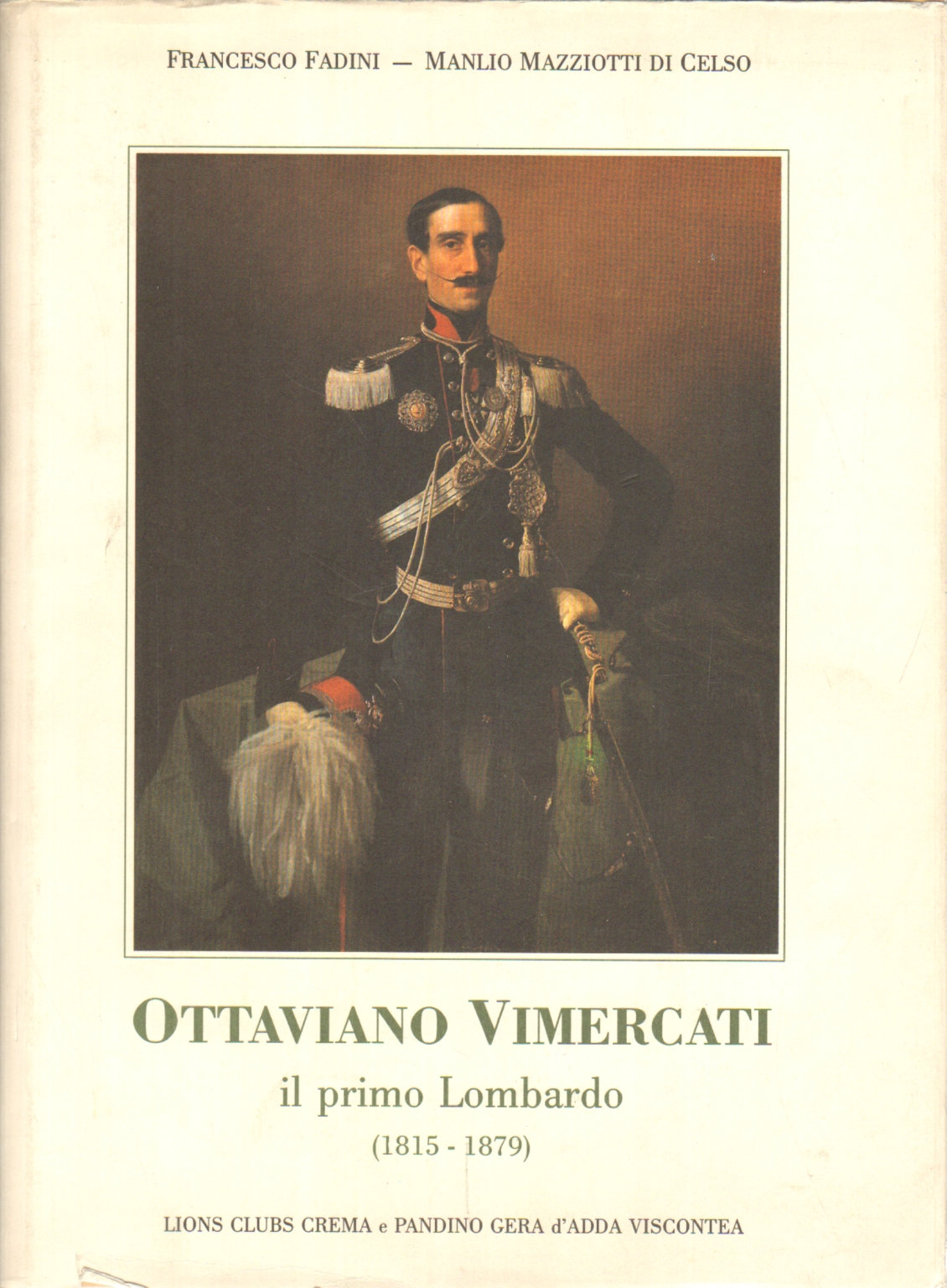 Ottaviano Vimercati, Francesco Fadini Manlio Mazziotti di Celso