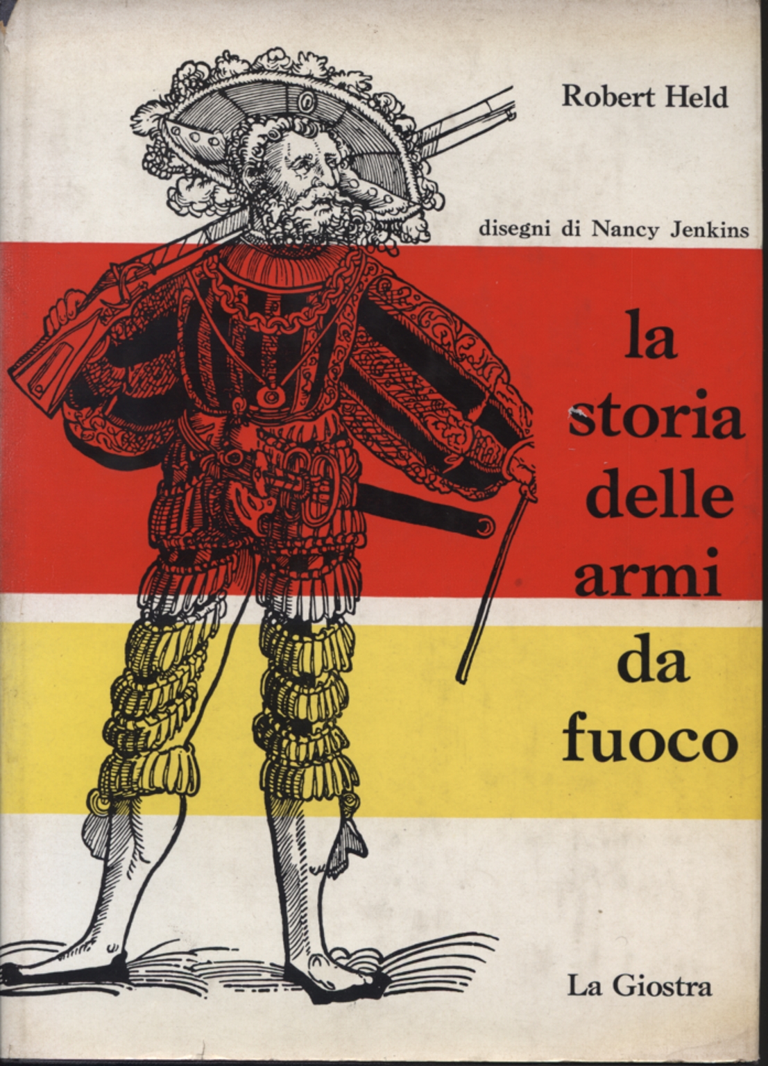 La storia delle armi da fuoco - Robert Held - Collezionismo