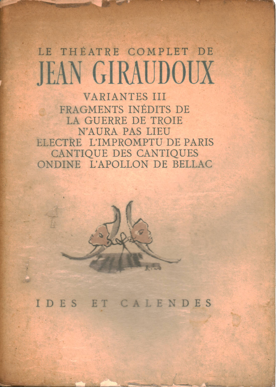 Le th&#233;atre complet de Jean Giraudoux Variantes III