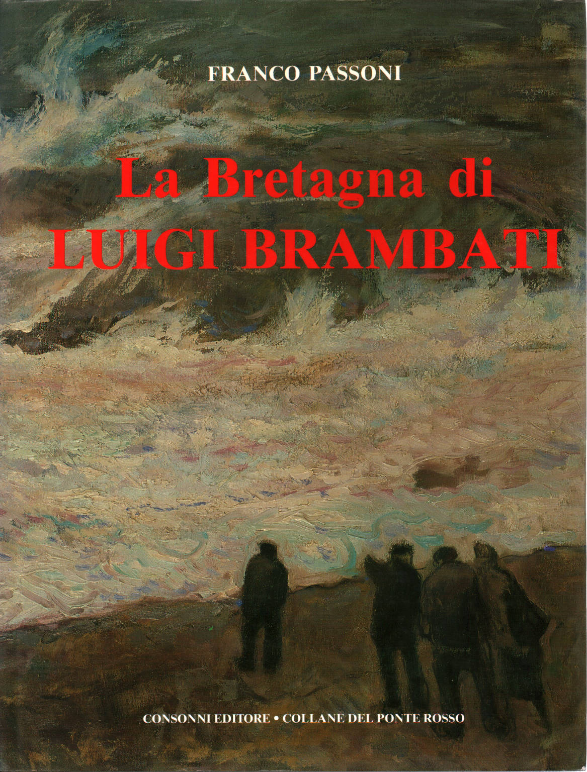 Die Bretagne von Luigi Brambati, Franco Passoni