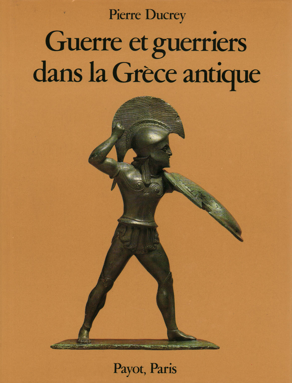 Wars and warriors in ancient Greece, Pierre Ducrey