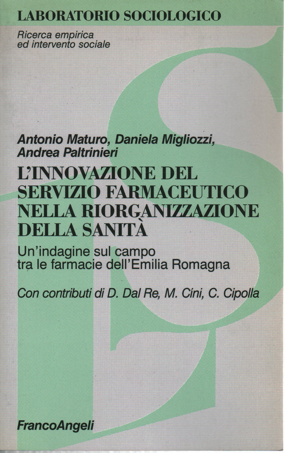 L'Innovazione del Servizio Farmaceutico nella rio, Antonio Maturo Daniela Migliozzi Andrea Paltrinieri