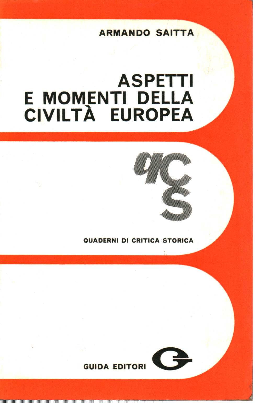 Aspects and moments of European Civilization, Armando Saitta