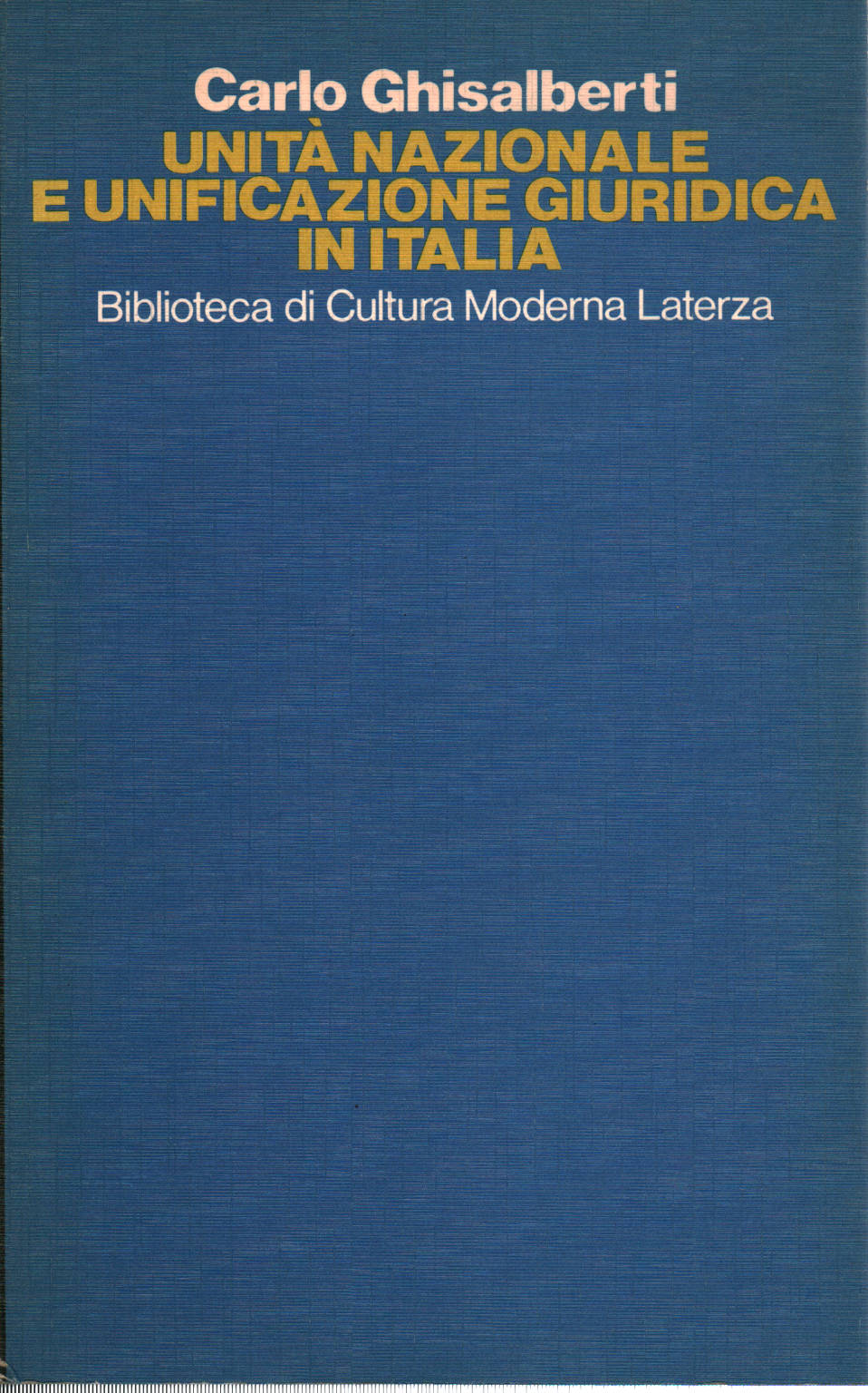 Unità Nazionale e unificazione giuridica in Italia, Carlo Ghisalberti