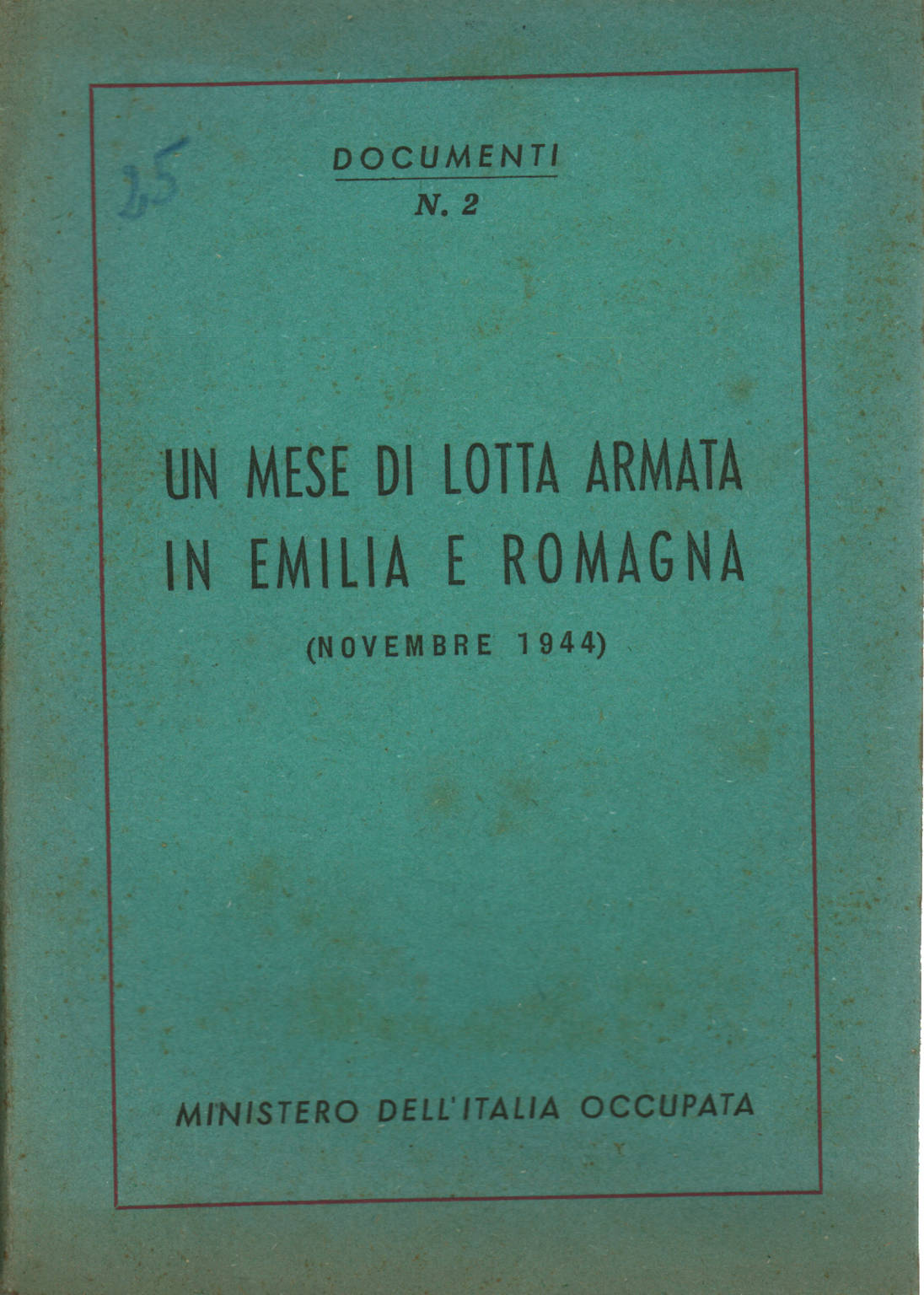 Un mese di lotta armata in Emilia Romagna, AA.VV.