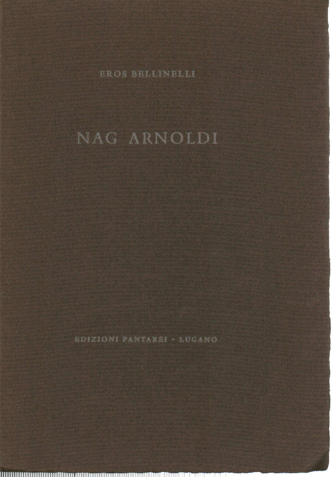 Nag Arnoldi, Eros Bellinelli