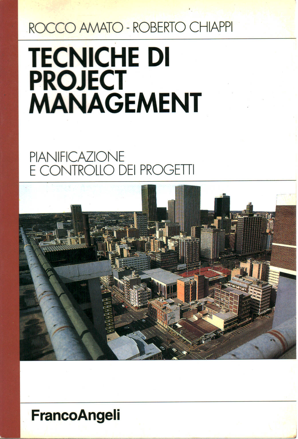 Técnicas de Gestión de Proyectos, Rocco Amato Roberto Chiappi