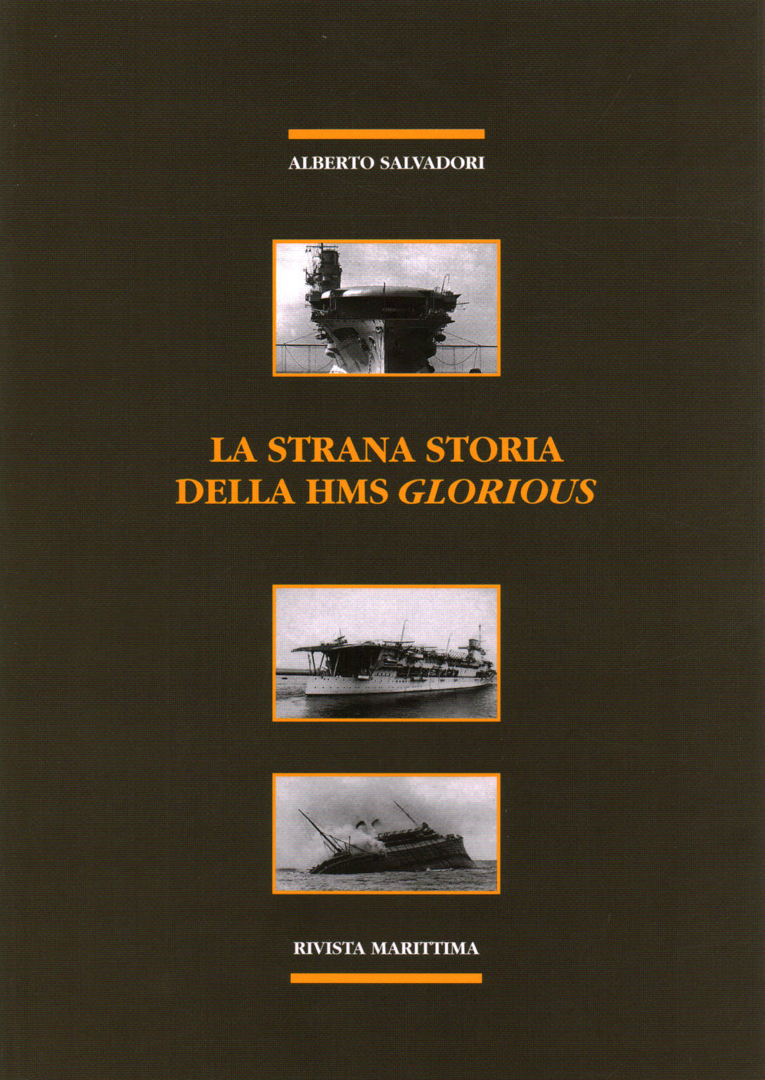 Alberto Salvadori Usato La Strana Storia Della Hms Glorius Libreria