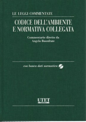 Codice dell'ambiente e normativa collegata (Con CD-Rom)