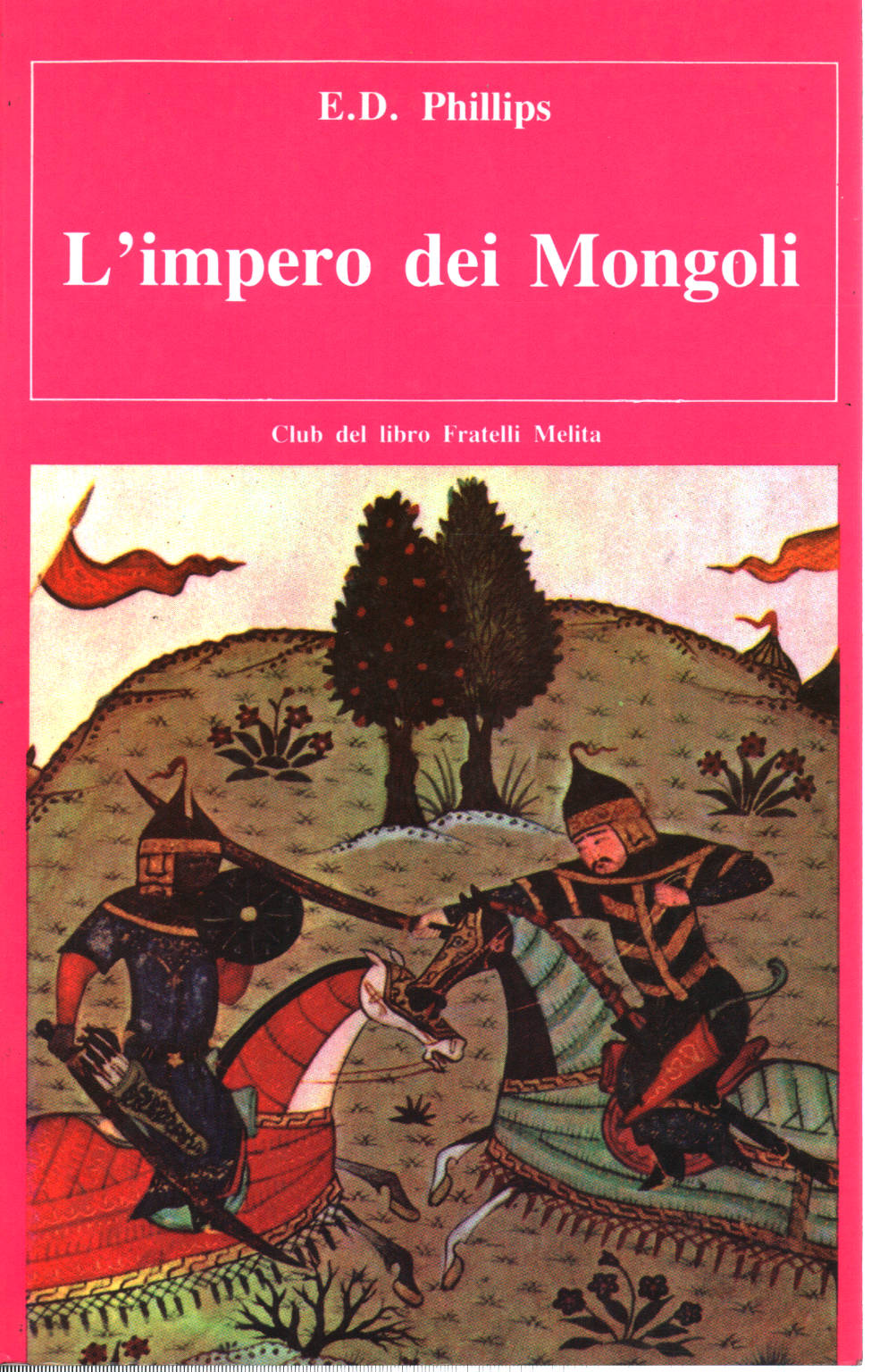 L'Impero dei Mongoli, E.D. Phillips