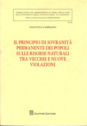 Il principio di sovranità permanente dei popoli sulle risorse naturali tra vecchie e nuove violazioni