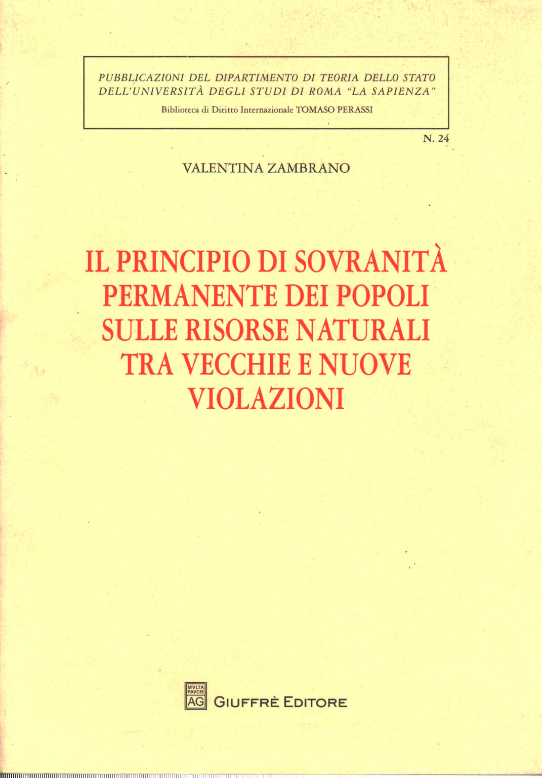 Il principio di sovranit&#224; permanente dei popoli sulle risorse naturali tra vecchie e nuove violazioni