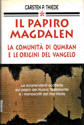 Il papiro Magdalen: la comunità di Qumran e le origini del Vangelo