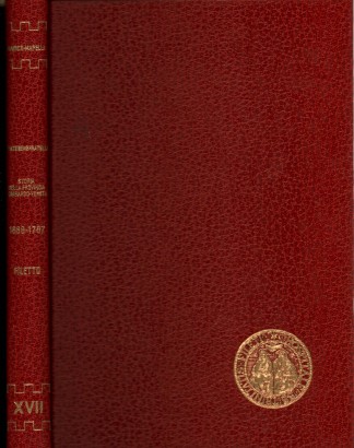 I Fatebenefratelli Storia della Provincia di S. Ambrogio dell'Ordine Ospedaliero di S. Giovanni di Dio Libro II - 1688 -1787 Tomo XVII (Il convento-ospedale della SS. Trinità di Filetto- vol. II)