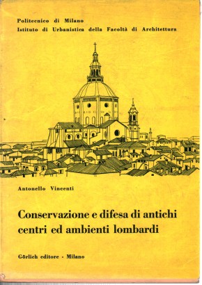 Conservazione e difesa di antichi centri ed ambienti lombardi