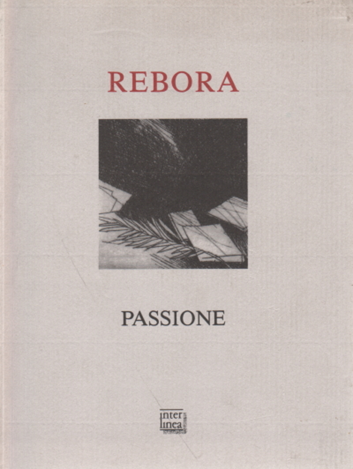 Passione, Clemente Maria Rebora