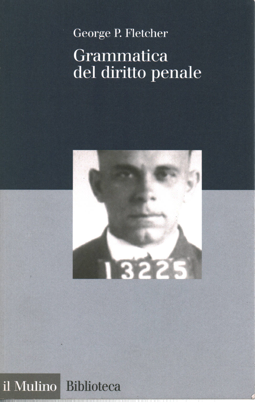 La gramática de la ley penal, George P. Fletcher