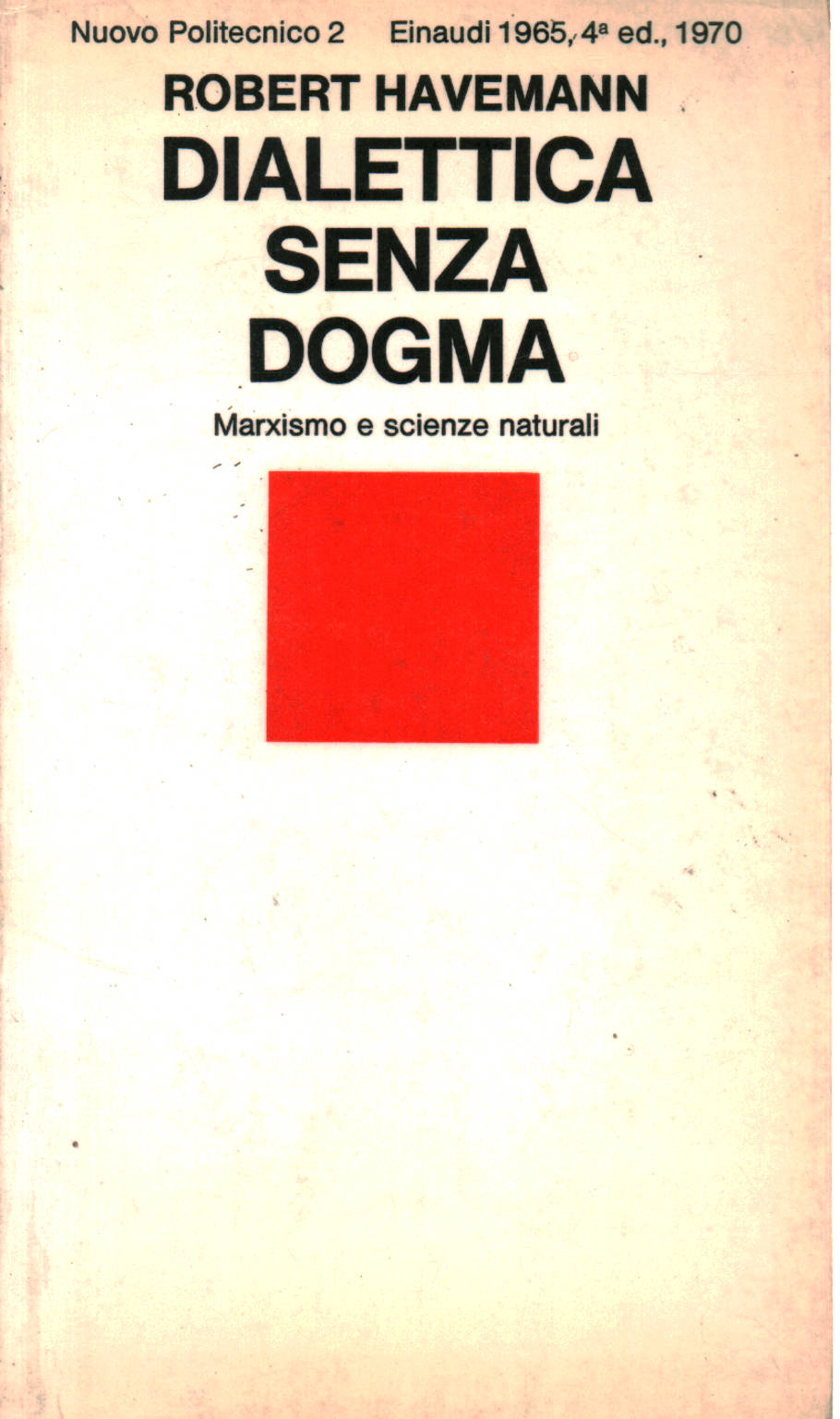 Dialectics without dogma, Robert Havemann